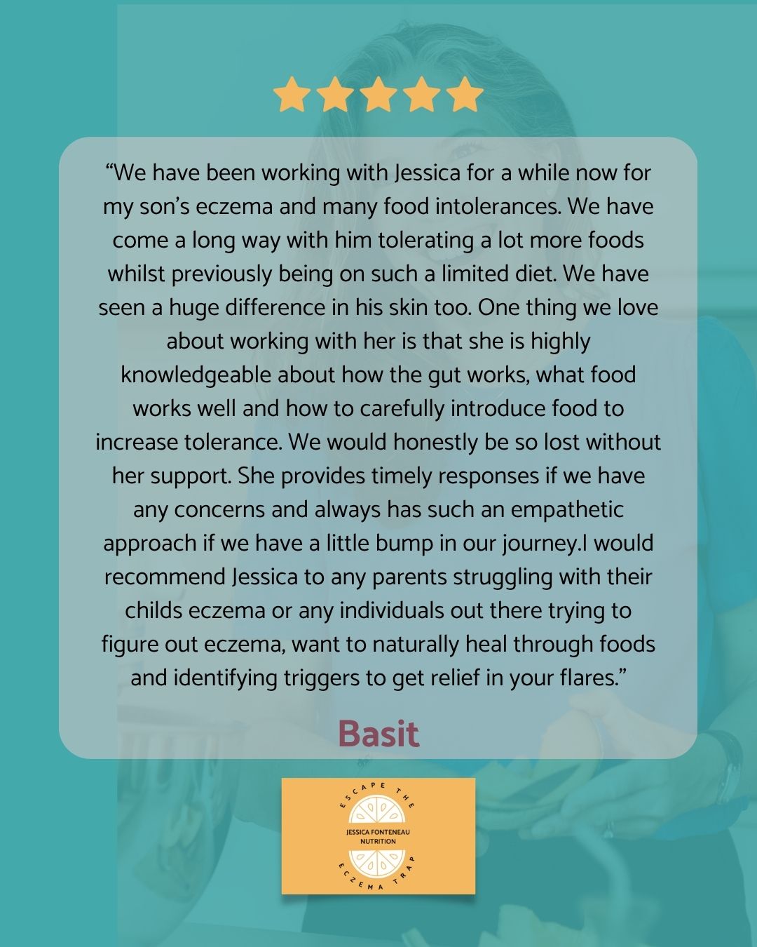 Basit Testimonial - Escape The Eczema Trap Five gold stars near the top of a turquoise background, with a rounded speech-bubble containing a long testimonial and the name Basit below, plus a small logo card at the bottom of the image.