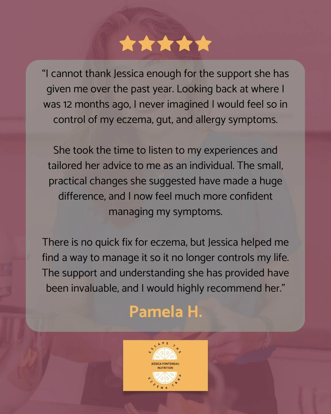 Five-star testimonial card over a pink-tinted background, featuring Pamela H.'s praise and a logo at the bottom.